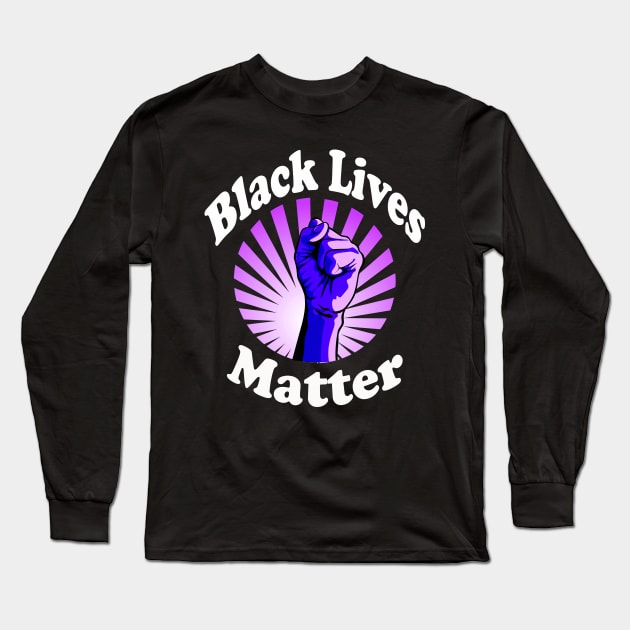 Blue Fist Black Lives Matter BLM Long Sleeve T-Shirt by Atteestude